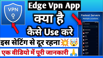 Edge Vpn Fast And Secure App | Edge Vpn App | Edge Vpn App Kaise Use Kare | How To Use Edge Vpn App