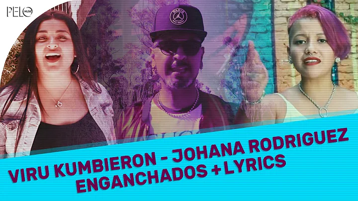 Enganchados + Lyrics - Viru Kumbieron & Johana Rod...