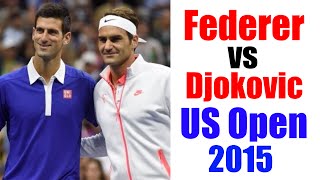 Federer vs djokovic us open 2015
