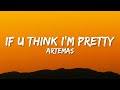 Artemas - if u think i&#39;m pretty (Lyrics)