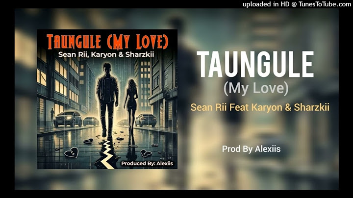 Taungule(My Love)Sean Rii Ft Karyon & Sharzkii(Prod By Alexiis)2024