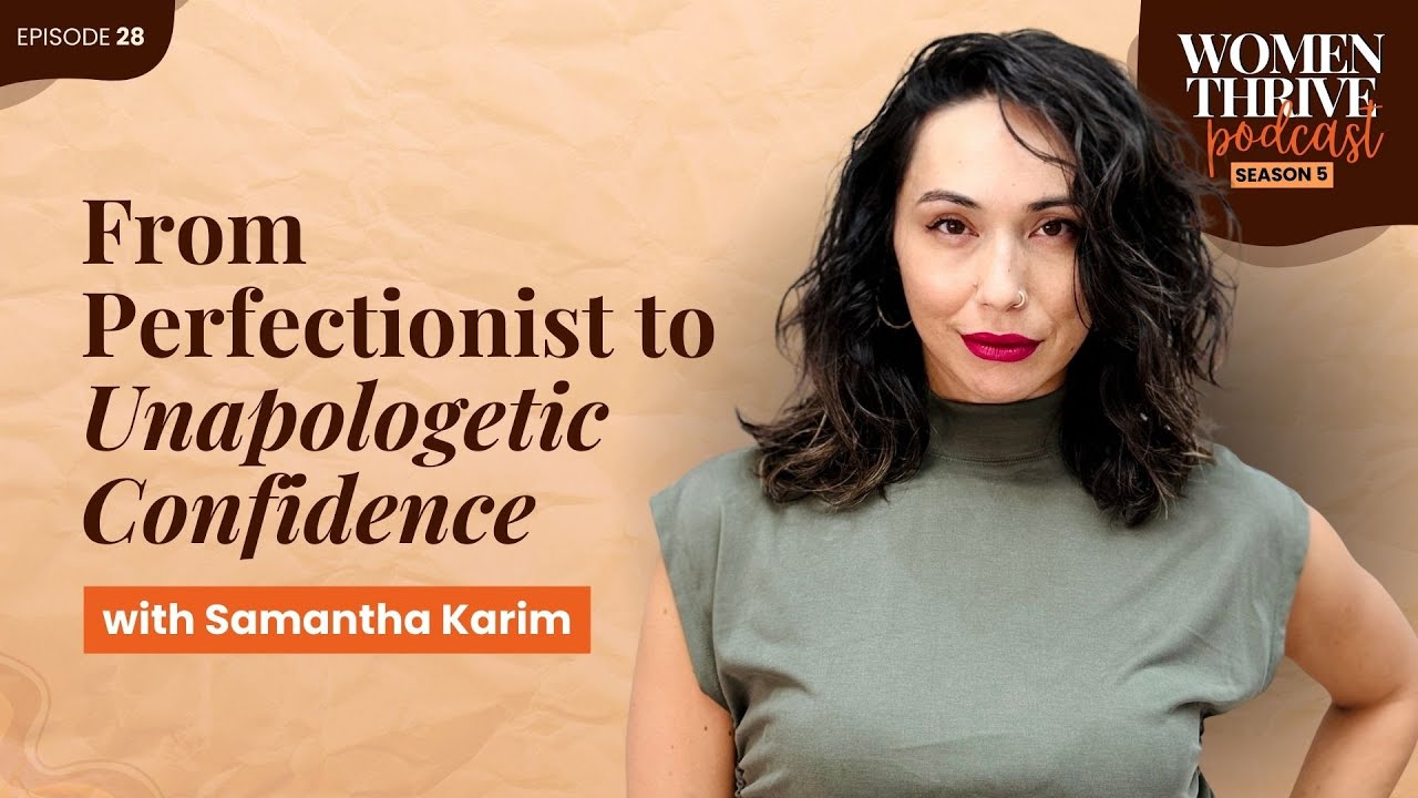 От перфекционизма к непоколебимой уверенности в себе: Саманта Карим