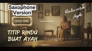 Download Lagu Titip Rindu Buat Ayah – Cover Versi Paling Menyentuh | Ebiet G Ade (Emotional \u0026 Sendu) MP3