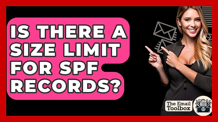 Is There A Size Limit For SPF Records? - TheEmailToolbox.com