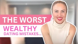 These Are 5 COMMON Dating Mistakes Wealthy People Make | Dating Etiquette with Myka Meier