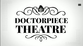 Doctorpiece Theatre- Chapter 24 This is why I hate you