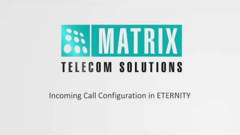 Incoming Call Configuration in ETERNITY
