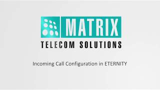 Incoming Call Configuration In Eternity