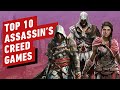 Top 10 Assassin's Creed Games