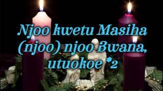 Njoo kwetu Masiya (njoo) Bwana utuokoe | Advent season song