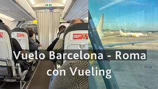 Vuelo desde Barcelona a Roma con Vueling ✈️ Airbus A320