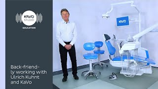 Back-friendly working with Ulrich Kuhnt and KaVo