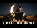 Best 2026 Arabic Deep House Music | Desert Oasis Deep House Mix | Oriental Electronic Vibes