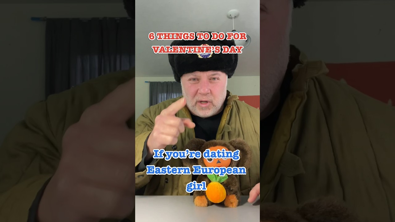 6 Things To Do for Valentine's Day If You Dating Eastern European Girl 
