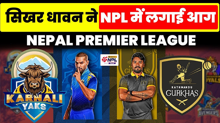 Nepal Premier League cricket Shikhar Dhawan On Fire  | Karnali Yaks Vs Kathmandu Gurkhas  highlights