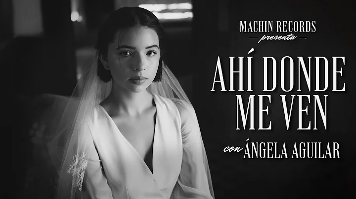 ngela Aguilar - Ah Donde Me Ven (Video Oficial)