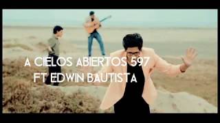 Miniatura de vídeo de "ACIELOS ABIERTO 597 JUNTO EDWIN BAUTISTA//VINO ADORAR// VIDEO OFICIAL"