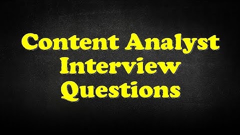 Content Analyst Interview Questions