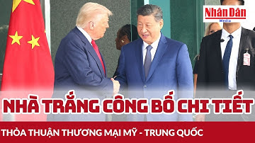 Nhà Trắng công bố chi tiết thỏa thuận thương mại Mỹ - Trung Quốc | Báo Nhân Dân