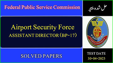 Assistant Director ASF solved Paper | held on 30 April 2023 | Federal Public Service Commission