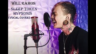 Will Ramos - Sleep Token - Hypnosis (Vocal Cover) - Reaction!!!