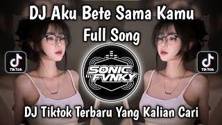 Dj Aku Bete Sama Kamu Style Tante V1  Song Viral Tiktok Terbaru Yang Kalian Cari 