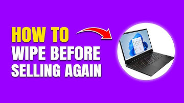 How To Wipe a Laptop Before Selling It (Windows 11 & 10)