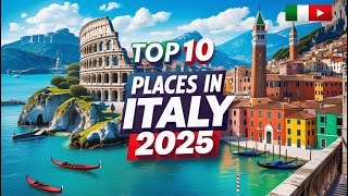 Top 10 Best Places to Visit in Italy (Travel Guide 2025) | The Travel Mentor