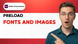 How to Preload Fonts and Images in Dreamweaver [2026 Full Guide]