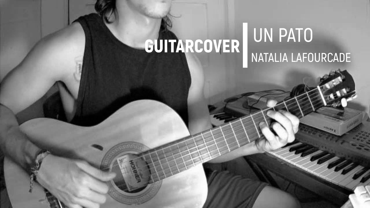 GuitarCover - Un Pato - Natalia Lafourcade /// By @alejandrorigo