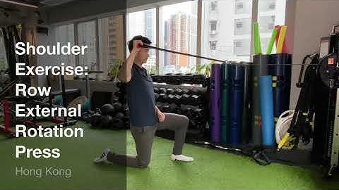 Shoulder Rehab: Row External Rotation Press | Hong Kong Sports Chiropractic