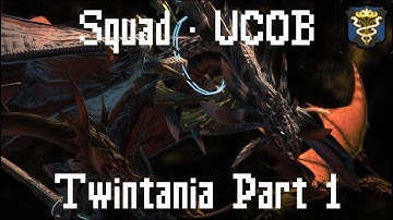 [FFXIV] Squad - UCOB - Twintania Part 1