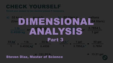 Dimensional Analysis With Professor Steven Diaz, Part 3