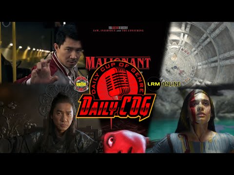 Shang-Chi Refresher, Malignant & 2 Months Of Halloween, Wheel Of Time Trailer Reaction | Daily COG