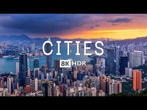 MAGNIFICENT CITIES OF THE WORLD | 8K HDR 60FPS