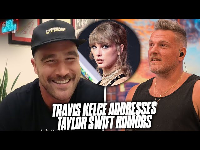 Travis Kelce officially addresses Taylor Swift romance rumors