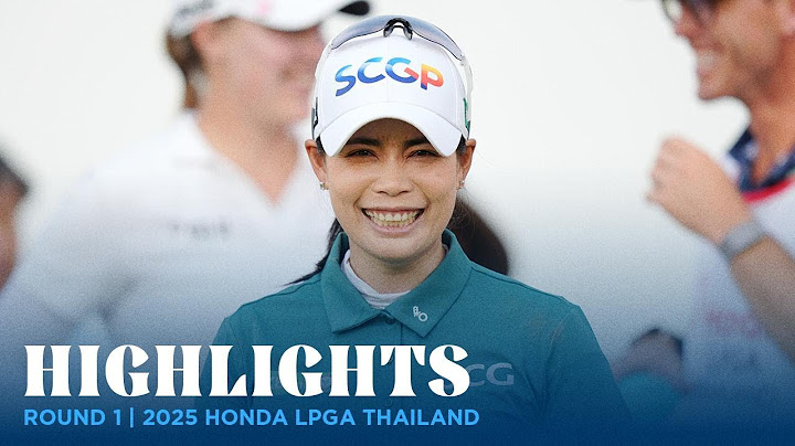 Round 1 Highlights | 2025 Honda LPGA Thailand