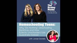 “Do Nothing” Deschooling Backfires So Eclectic Unschoolers Use Guardrails Instead | Janae Daniels