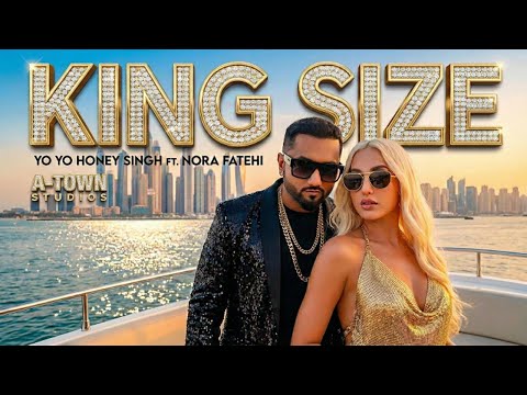 KING SIZE (Official Video) |  Yo Yo Honey Singh | Nora Fatehi | A-Town Studios