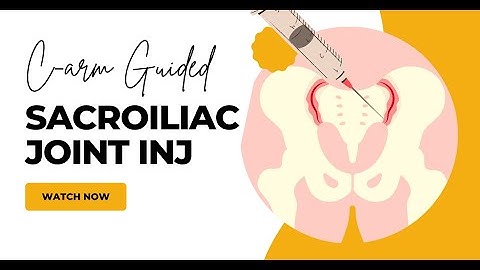 C-Arm Guided Sacroiliac Joint Injection: Step-by-Step Procedure