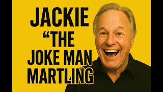 Jackie “The Joke Man” Martling part 8