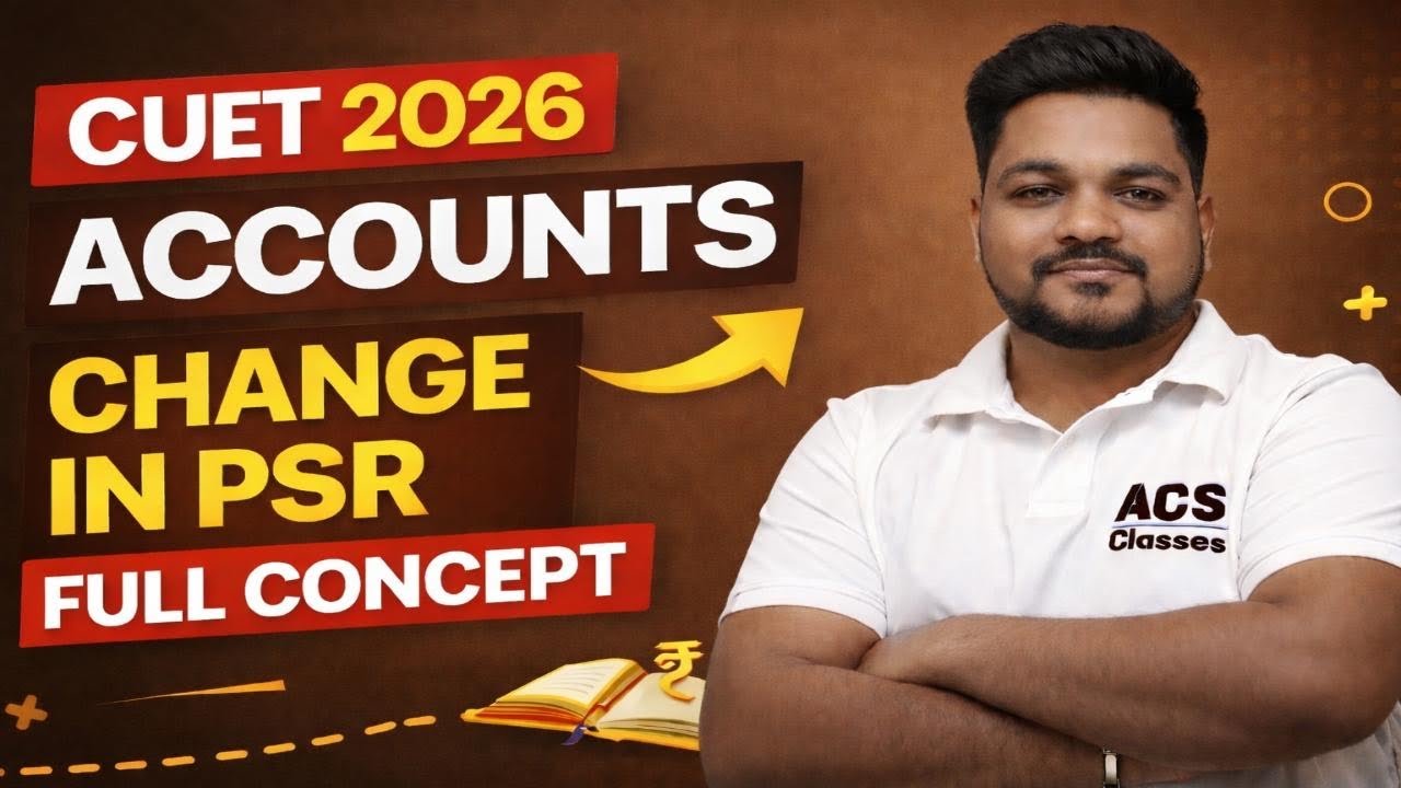 CUET 2026 Accounts | Change in PSR Explained in One Shot 🔥 | Full ...