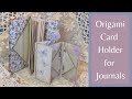 Origami Card Holder for Journals