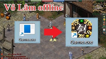 Đổi biểu tượng Game.exe cho giống VLTK - Võ Lâm offline Jx 8.2