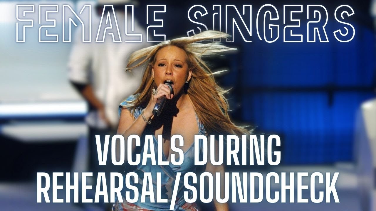 Female Singers - Vocals During Rehearsal/Soundcheck