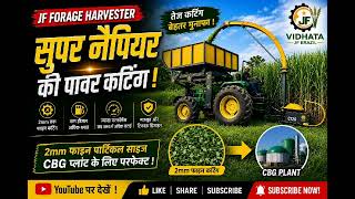 JF C120 Super Napier Fine Chop Harvesting | 75 HP Tractor | Perfect Feedstock for CBG & Silage