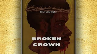 Broken Crown By The Forefront - Slowed Down Music #rap #rnb #slowed #truthmusic