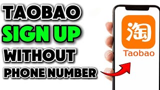 How To Sign Up For Taobao Without Phone Number Step By Step