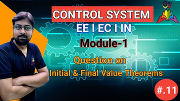 Lec -11 I Question on Initial and final value Theorems I Control System I GATE-2023/24