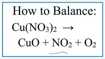 How to Balance Cu(NO3)2 = CuO + NO2 + O2 | Copper (II) nitrate Decomposing